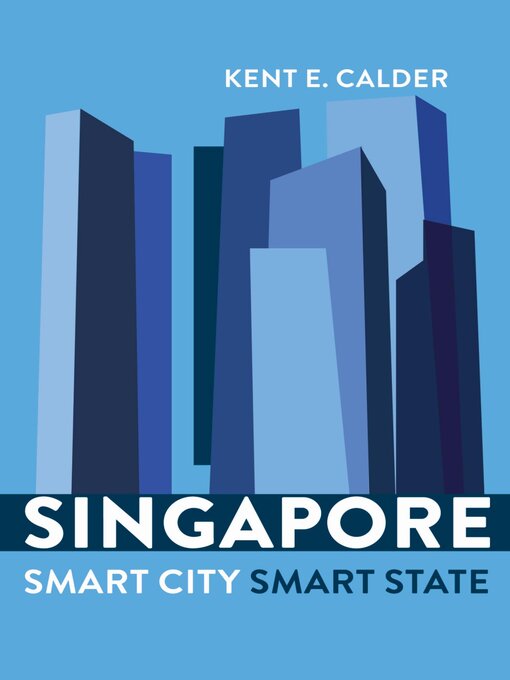 Title details for Singapore by Kent E. Calder - Available